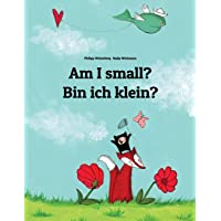 Am I small? Bin ich klein?: Childrens Picture Book English-German (Bilingual Edition)